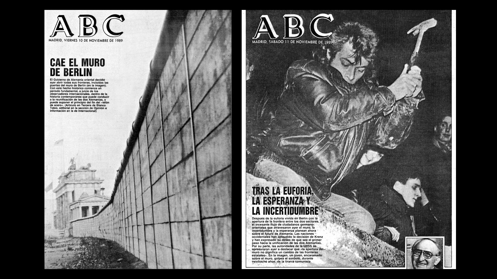 Está son las portadas que ABC le dedicó al muro de Berlín el 10 de noviembre de 1989 (izquierda), un día después de su caída, y el 11 de noviembre 